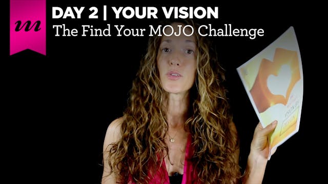 Find Your MOJO Challenge | Day 2 | Your Vision