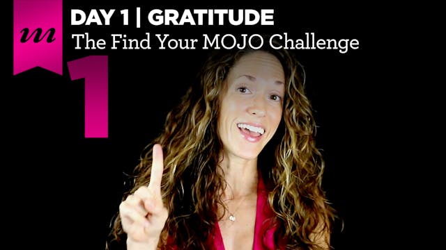 Find Your MOJO Challenge | Day 1 | Gratitude