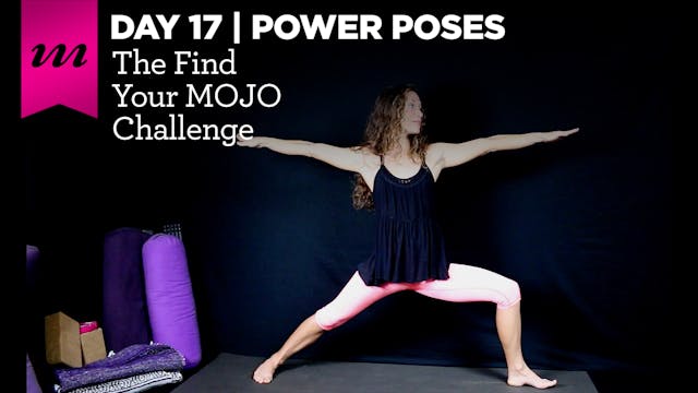 Find Your MOJO Challenge | Day 17 | Power Poses