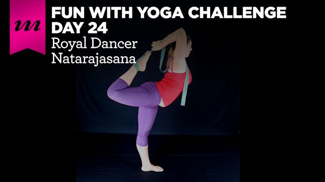 Fun With Yoga Challenge | Day 24 | Natarajasana