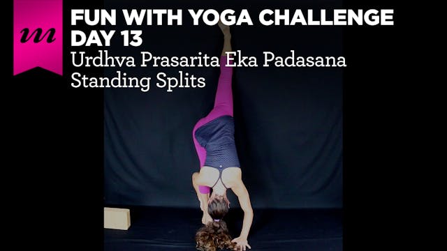 Fun With Yoga Challenge | Day 13 | Standing Splits