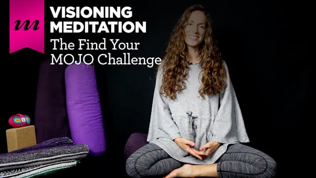 Find Your MOJO Challenge | Day 2 (Part 2) | Visioning Meditation