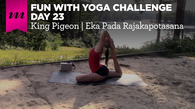 Fun With Yoga Challenge | Day 23 | King Pigeon