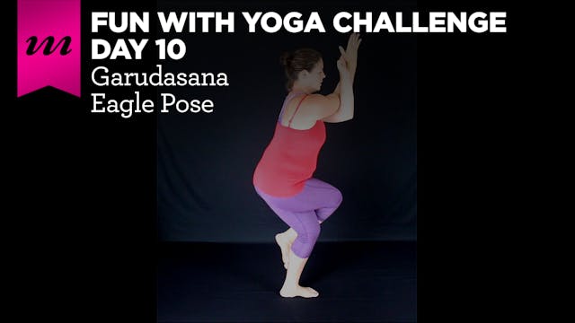 Fun With Yoga Challenge | Day 10 | Garudasana