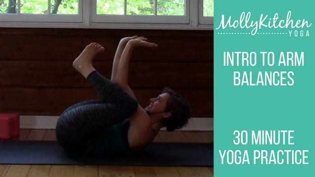 29. Intro to Arm Balances 30 Minute B...