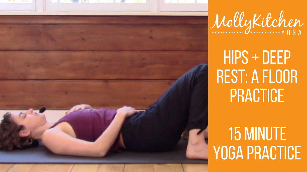 30. Hips + Deep Rest 15 Minute Beginner Friendly Class