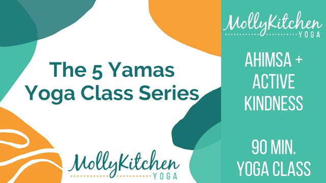 66. Ahimsa (Non-Harming) 90min Beginner Friendly Class