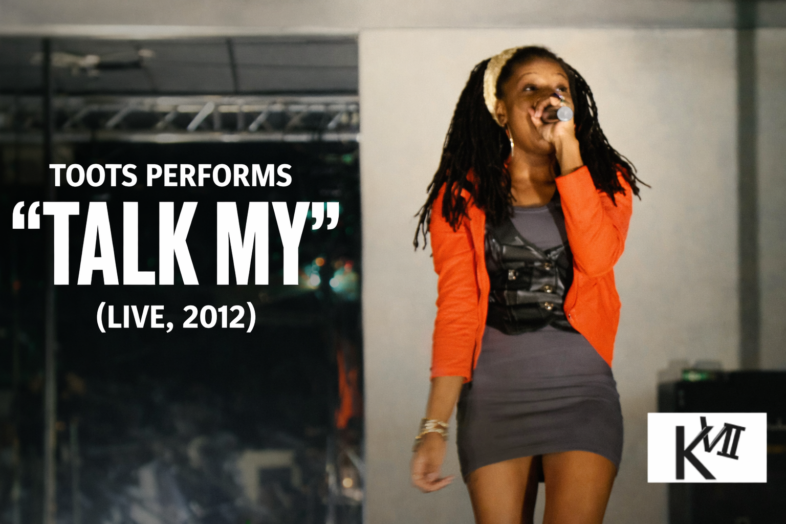 Toots Performs “Talk My” (Live, 2012)