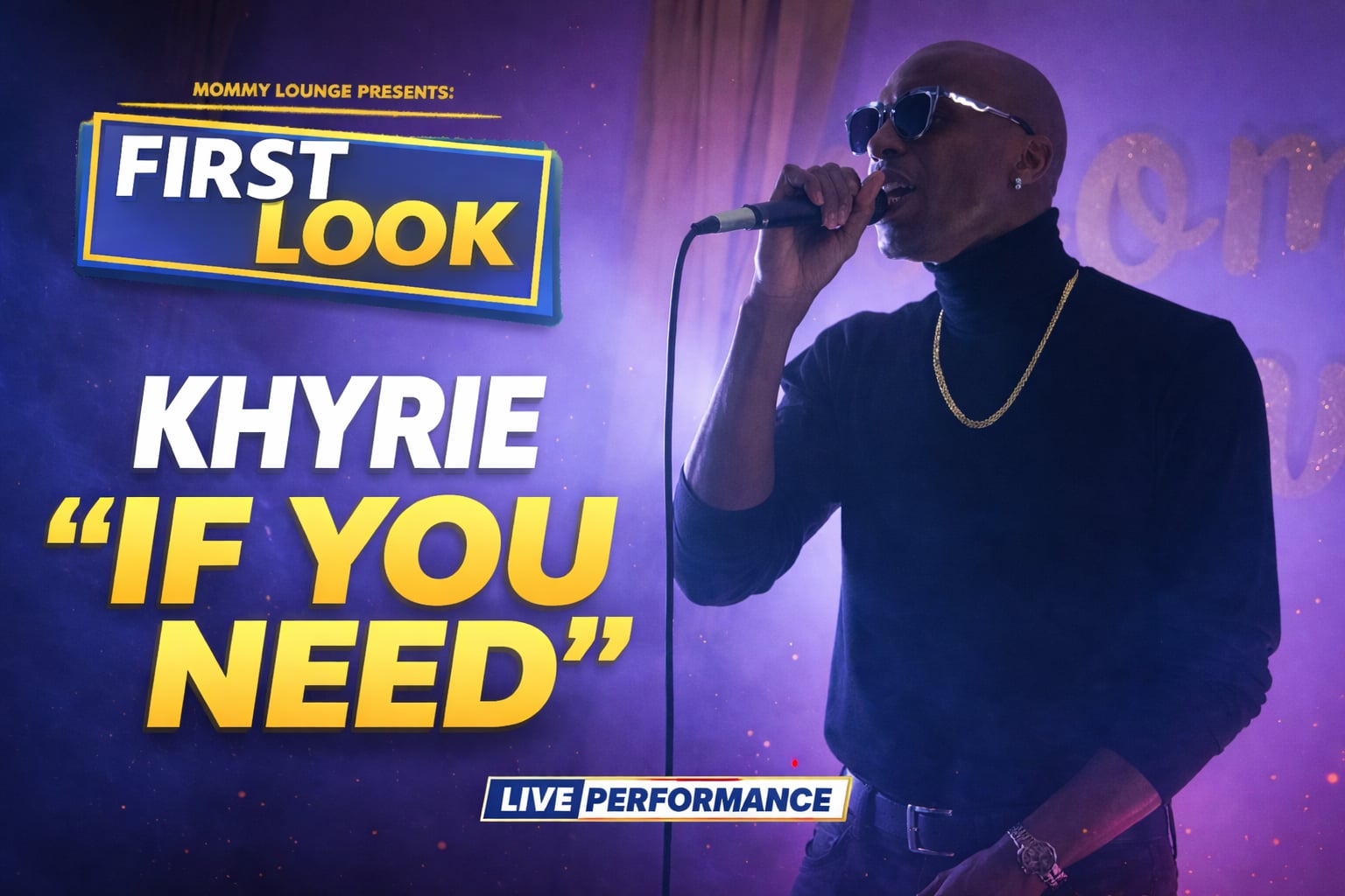 First Look: Khyrie — “If You Need” Live