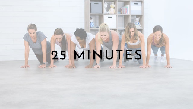 25 Minute Workouts