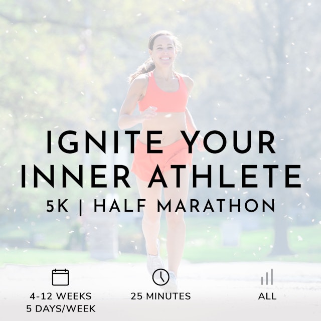 Ignite Your Inner Athlete: 5k | Half Marathon