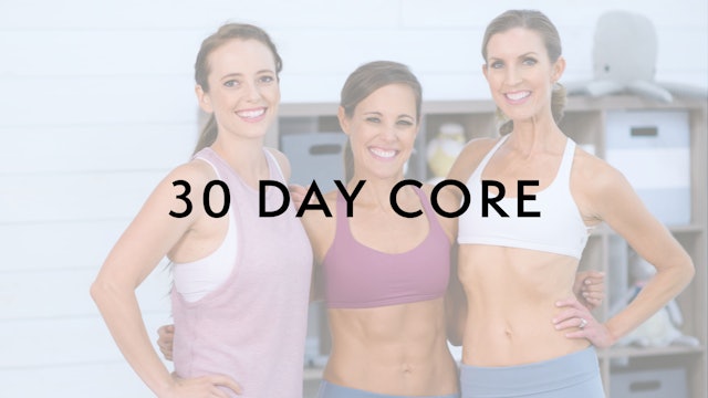 30 Day Core: Watch First