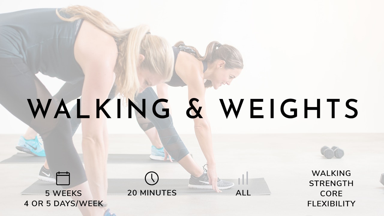 Walking & Weights