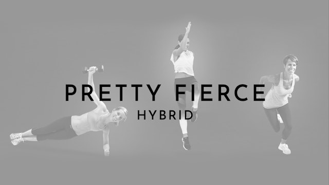 Pretty Fierce Hybrid: Watch First