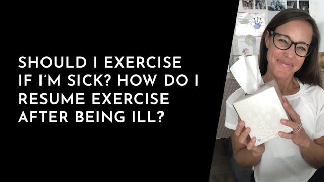 Exercising during or after sickness