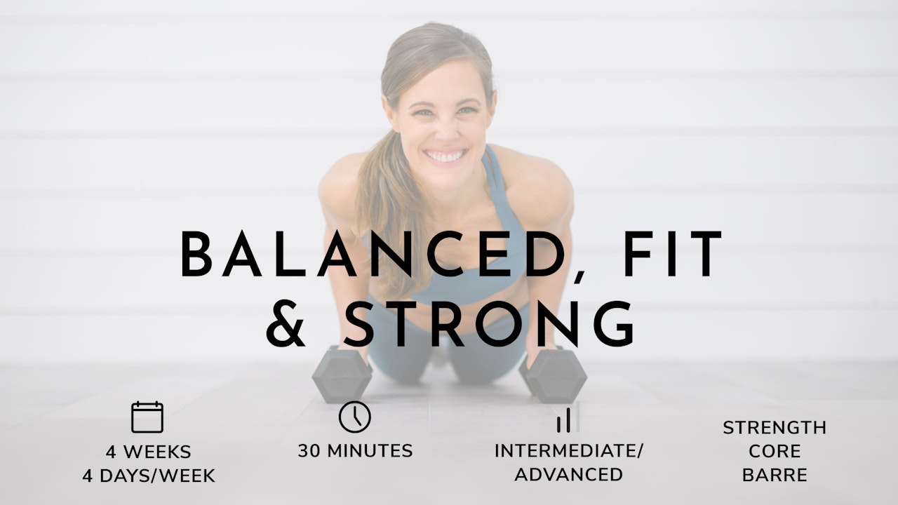 Balanced, Fit & Strong