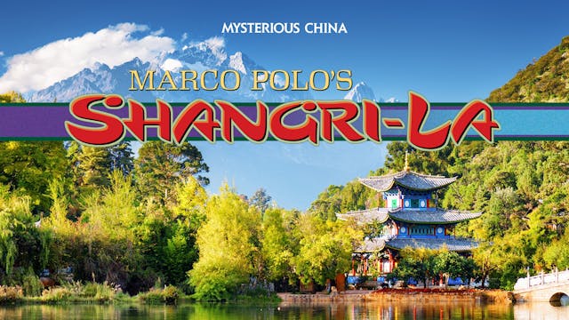 S01E01 Marco Polo's Shangri-La