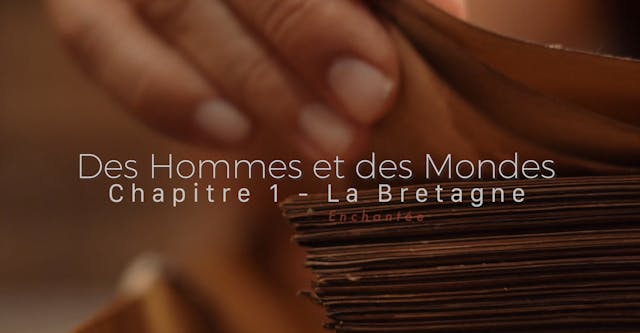 Des hommes et des Mondes Chapitre 1 La Bretagne