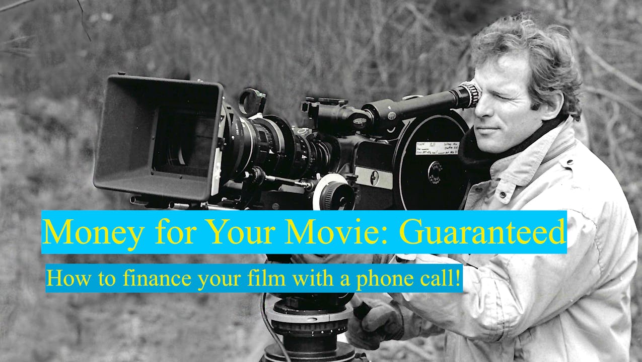 Money for Your Movie: Guaranteed