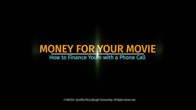 Lesson 1: Seven Critical Elements for Financing Your Film