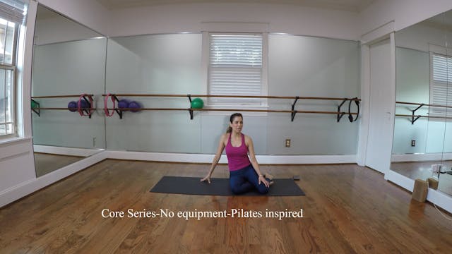 Core Series-No Equipment-Pilates Inspired