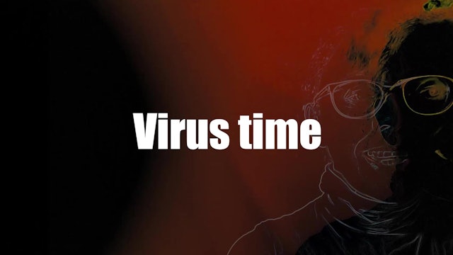 Virus time