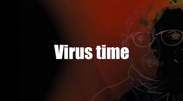 Virus time