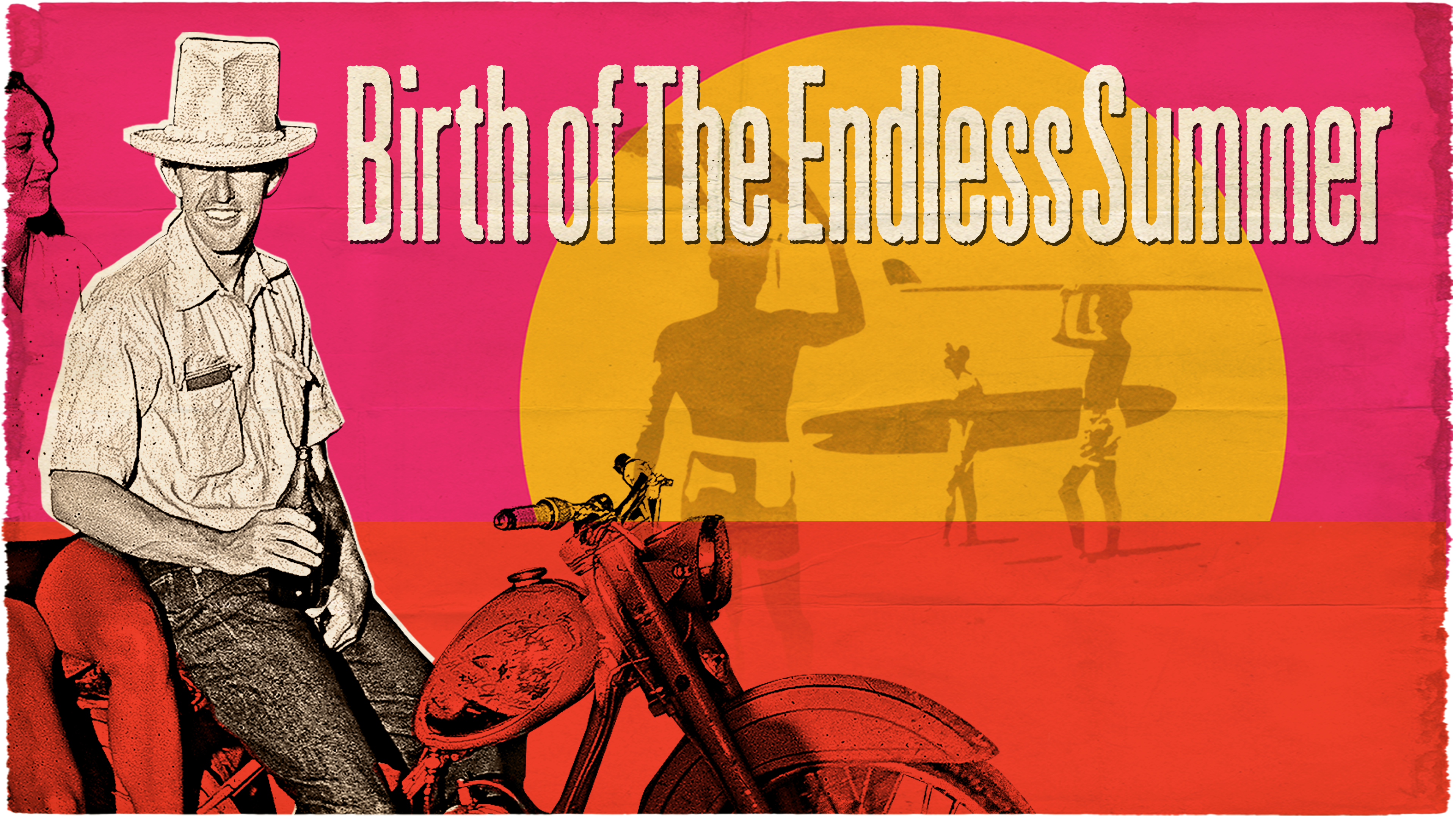 Birth of the Endless Summer