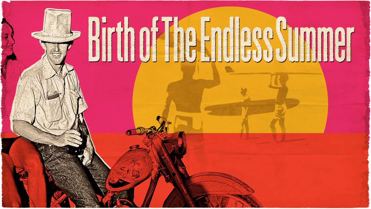 Birth of the Endless Summer