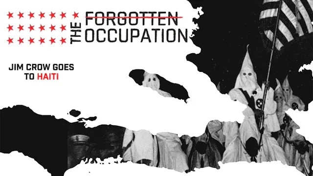 The Forgotten Occupation: Jim Crow Goes to Haiti