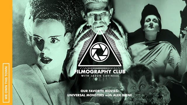 Our Favorite Movies: Universal Monster Movies with Alex Beene (Pt. 2)