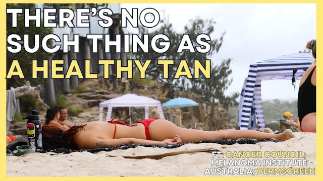 "There's no such such thing as a healthy tan", say skin cancer experts