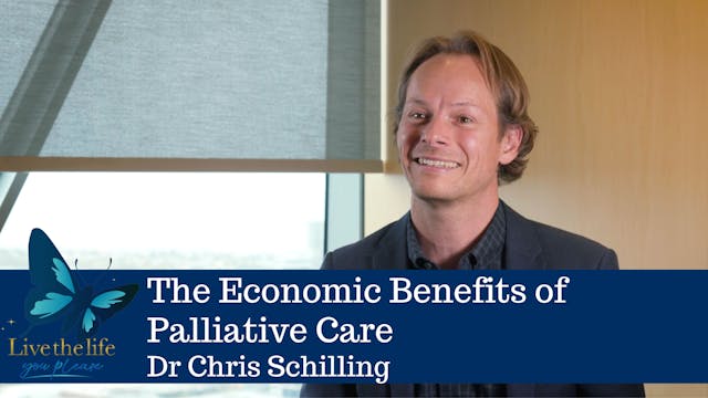 7. The economic benefits of palliative care | Dr Chris Schilling