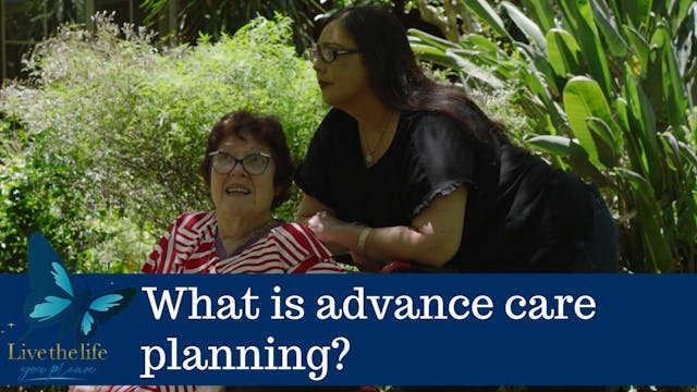 Live the life you please - Advance Care Planning