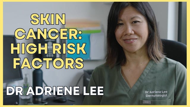 Are You at High Risk for Skin Cancer?⎜Dr Adriene Lee