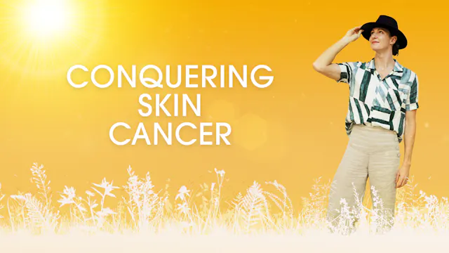 Conquering Skin Cancer (Australia) - Rental