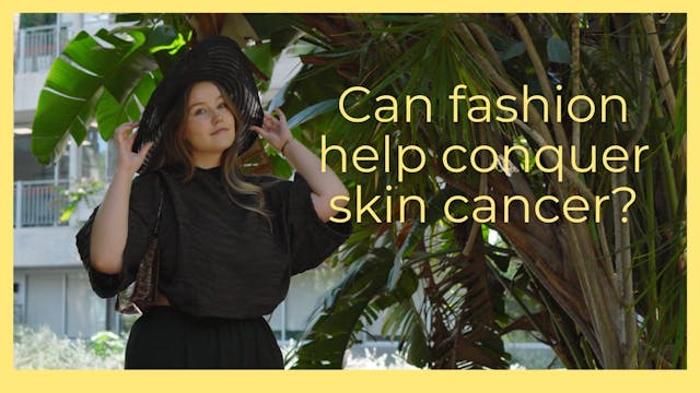 Sun Smart Fashion for All in Conquering Skin Cancer