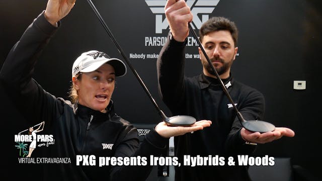 PXG presents Irons, Hybrids & Woods