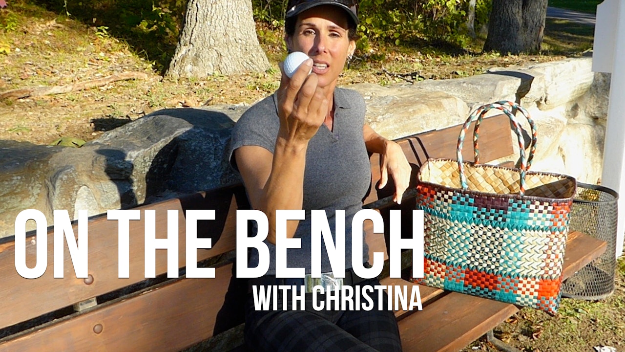 On the Bench with Christina
