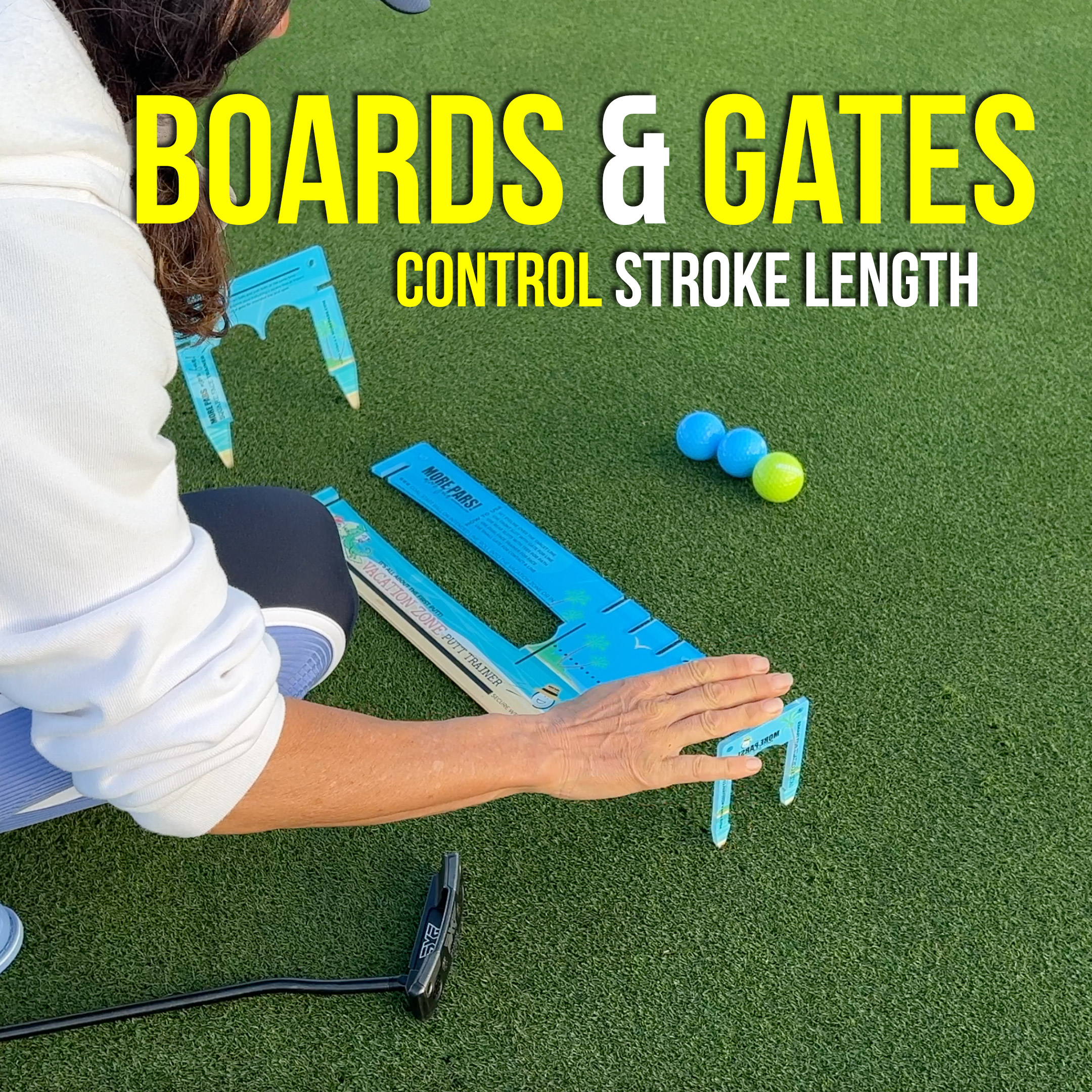 Putting - Boards & Gates - Control Stroke Length