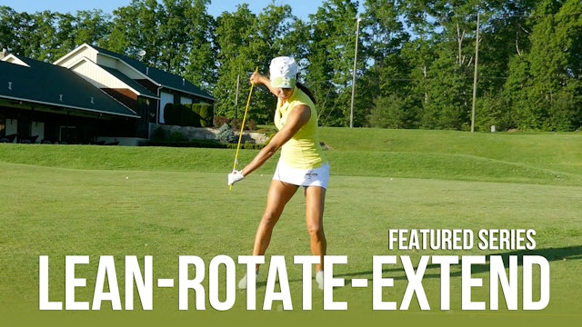 LEAN–ROTATE–EXTEND Series