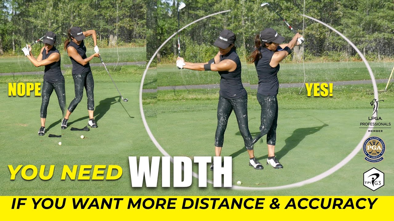 You NEED Width (if you want more distance with accuracy)