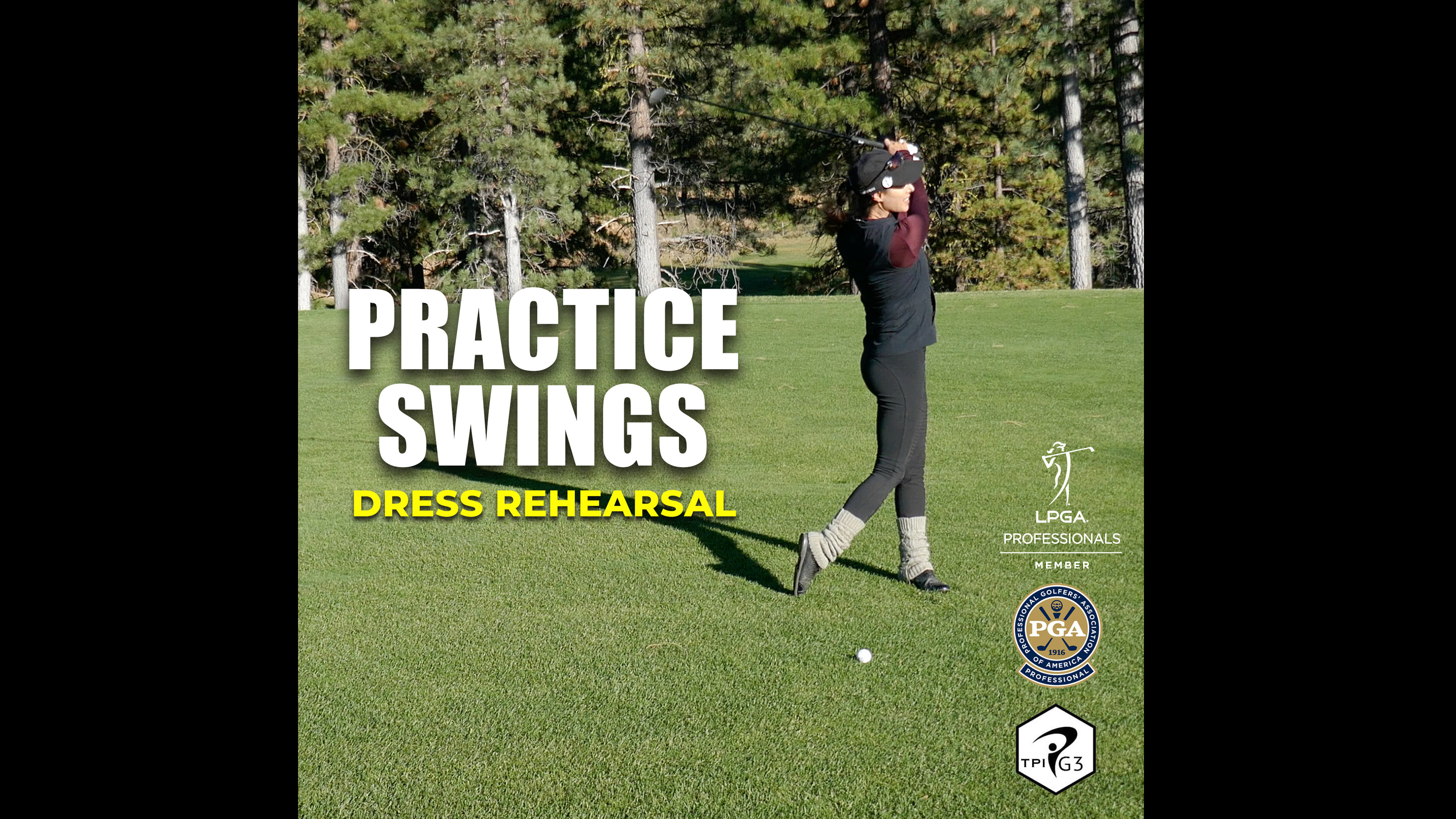 Practice Swings - Dress Rehearsal