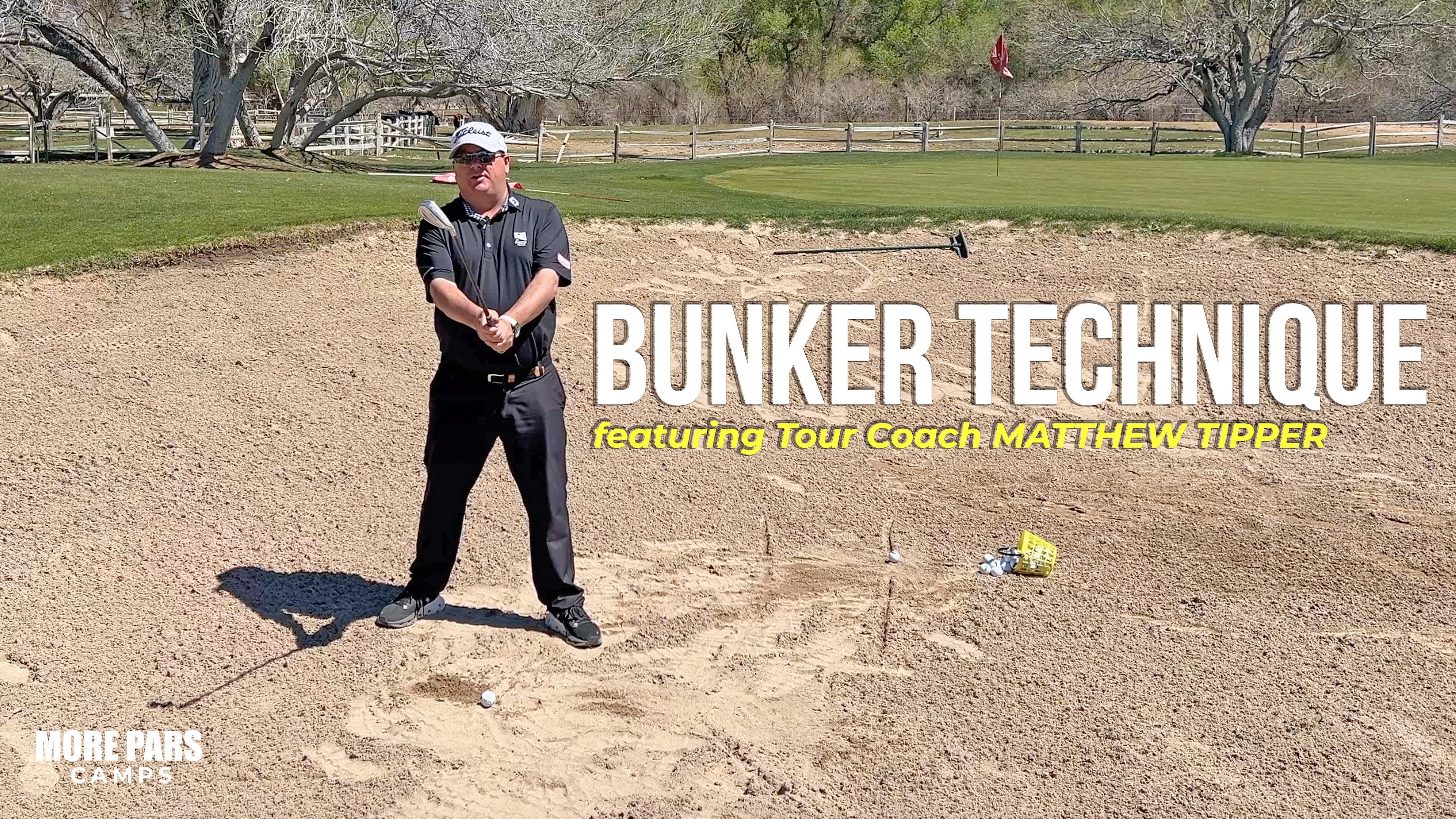 Pro-Like Bunker Play with Coach Matthew