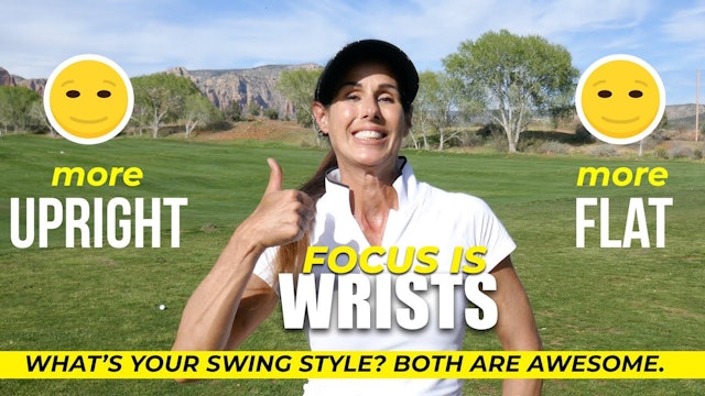 What’s Your Swing Style (+ wrist focus)