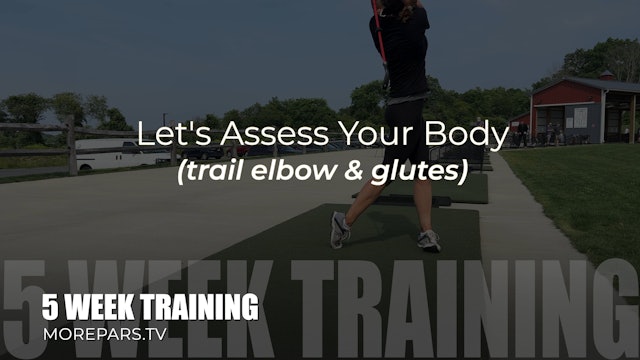 Week 1 - Glutes & Trail Elbow Assessment
