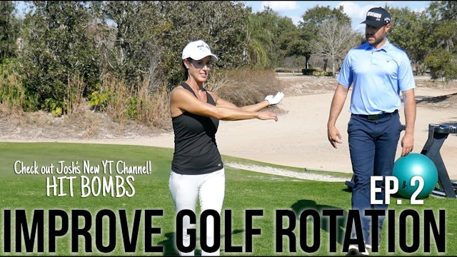 EP 2 of 13  SWING SERIES Improve Your Golf Rotation