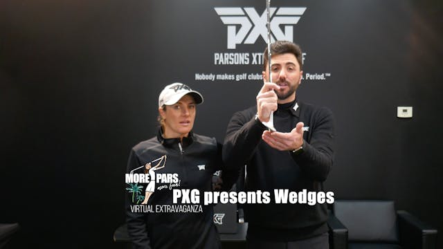 PXG presents Wedges
