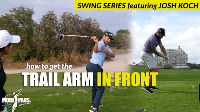 EP. 12 of 13:  SWING SERIES: HOW TO GET TRAIL ARM IN FRONT (during downswing)