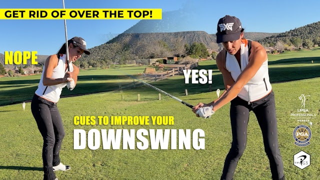 DOWNSWING CUES (for over the toppers)
